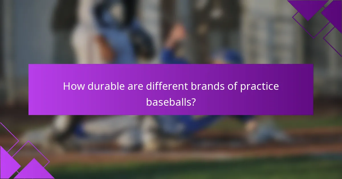 How durable are different brands of practice baseballs?