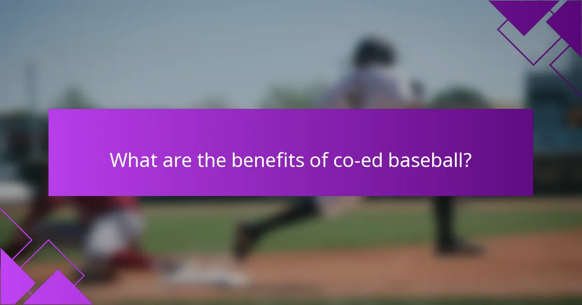 What are the benefits of co-ed baseball?