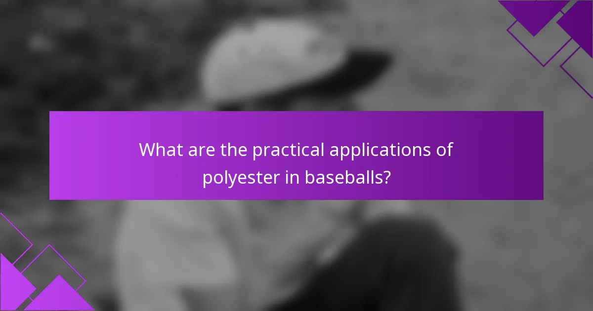 What are the practical applications of polyester in baseballs?