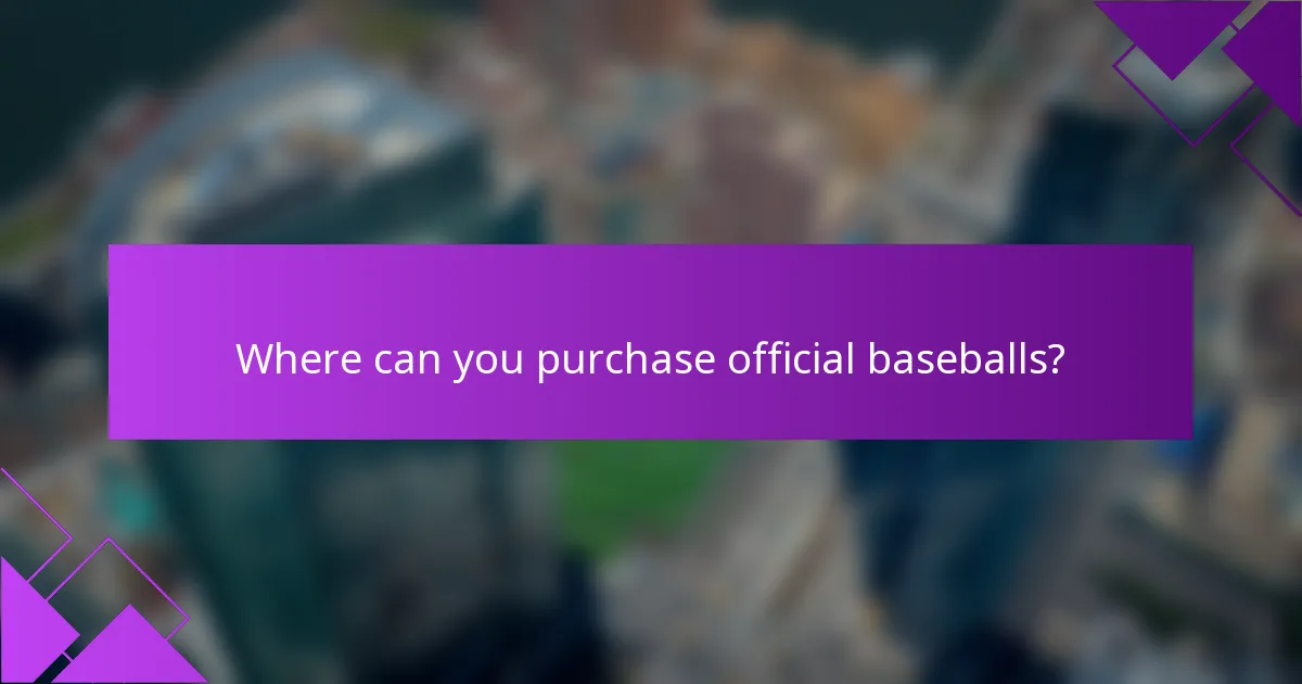Where can you purchase official baseballs?