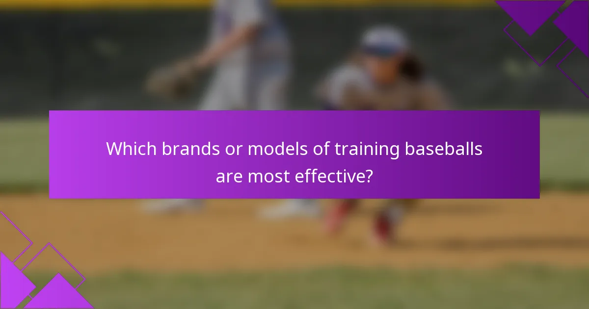 Which brands or models of training baseballs are most effective?